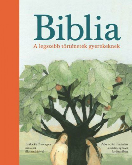 Biblia - A legszebb t&ouml;rt&eacute;netek gyerekeknek