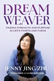 Dream Weaver: Finding Strength &amp;amp; Purpose in Life's Twists and Turns
