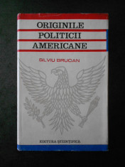 SILVIU BRUCAN - ORIGINILE POLITICII AMERICANE foto