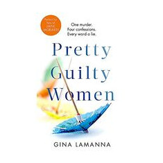 Pretty Guilty Women : The twisty, most addictive thriller from the USA Today bestselling author