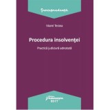Procedura insolventei. Practica judiciara adnotata - Viorel Terzea