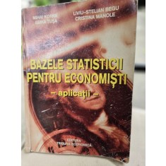 Bazele statisticii pentru economisti. Aplicatii - Mihai Korka
