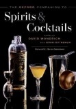 The Oxford Companion to Spirits and Cocktails | Noah Rothbaum, David Wondrich, Oxford University Press Inc
