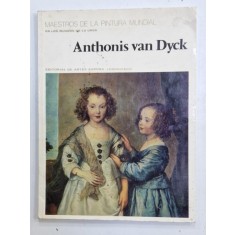 ANTHONIS VAN DYCK , SERIA &#039; MAESTROS DE LA PINTURA MUNDIAL EN LOS MUSEOS DE LA URSS &#039; , TEXT IN LIMBA SPANIOLA , 1982