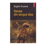 Bogdan Suceava - Venea din timpul diez - roman - 126175
