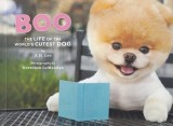 J. H. Lee - Boo: The Life Of The World's Cutest Dog, Carte Povesti Ilustrata Engleza Brosata