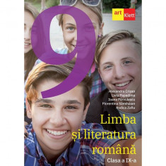 Limba si literatura romana. Manual Clasa a IX-a - Alexandru Crisan Liviu Papadima Ioana Parvulescu Florentina Samihaian Rodica Zafiu