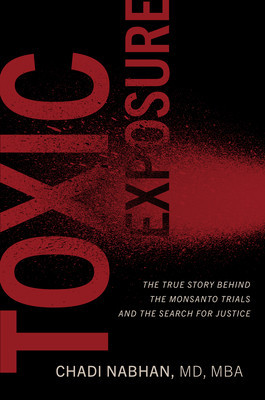 Toxic Exposure: The True Story Behind the Monsanto Trials and the Search for Justice foto