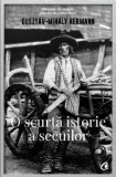 Cumpara ieftin O scurta isorie a secuilor/Gusztav-Mihaly Hermann, Curtea Veche Publishing