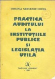 Practica auditului la institutiile publice si legislatia utila - Virginia Greceanu Cocos