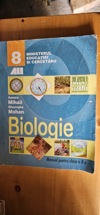 BIOLOGIE CLASA A VIII A - MIHAIL , MOHAN , EDITURA ALL .