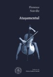 Atasamentul - Florence Noiville - Editura Școala Ardeleană