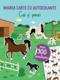 Marea carte cu autocolante. Cai și ponei - ***