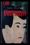 Confesiunile unei măști - Yukio Mishima, Humanitas, 2003, Raftul &Icirc;nt&acirc;i, Roman, Beletristică