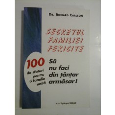 SECRETUL FAMILIEI FERICITE - DR. RICHARD CARLSON