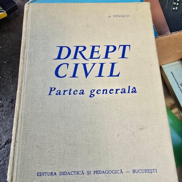 DREPT CIVIL. PARTEA GENERALA - A. IONASCU