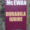 DURABILA IUBIRE-IAN MCEWAN