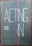 Cumpara ieftin DANA MARIA MANU - ACTING IN (VOL. DEBUT, 1991) [coperta/colaje MIOARA LUJANSCHI)