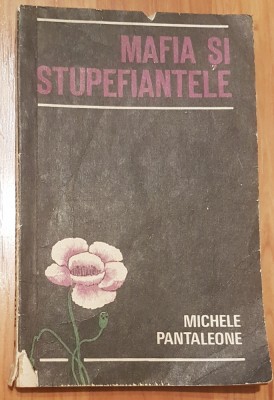 Mafia si stupefiantele de Michele Pantaleone foto