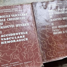 Constantin Arseni - Bolile Vasculare ale Creierului si Maduvei Spinarii Vol. I si II