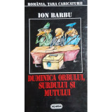 Ion Barbu - Duminica orbului, surdului si mutului (editia 1996)