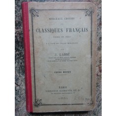 MORCEAUX CHOISIS DES CLASSIQUES FRANCAIS - J. LABBE