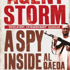 Agent Storm - Hardcover - Morten Storm, Paul Cruickshank, Tim Lister - Penguin Books Ltd