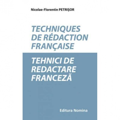 Tehnici de redactare franceza - Nicolae Florentin Petrisor foto