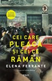 Cumpara ieftin Cei care pleacă şi cei ce răm&acirc;n (Tetralogia Napolitană, vol. 3) - Elena Ferrante
