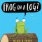 Frog on a Log?