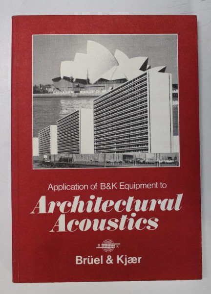 APPLICATION OF B&amp;amp,K EQUIPMENT TO ARCHITECTURAL ACOUSTICS by K.B. GINN , 1978