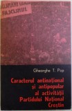 CARACTERUL ANTINATIONAL SI ANTIPOPULAR AL ACTIVITATII PARTIDULUI NATIONAL CRESTIN de GHEORGHE T. POP, 1978