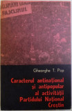 CARACTERUL ANTINATIONAL SI ANTIPOPULAR AL ACTIVITATII PARTIDULUI NATIONAL CRESTIN de GHEORGHE T. POP, 1978