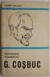 Introducere in poezia lui George Cosbuc - Octav Sulutiu - Studiu Critic Literar