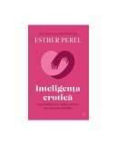 Inteligenta erotica - Esther Perel, editia 2022, Curtea Veche