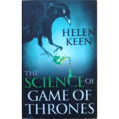 The Science Of Game Of Thrones - Helen Keen , G24