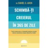 Schimba-ti creierul in 365 de zile - Daniel G. Amen, editia 2024, Bookzone