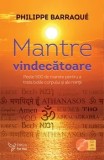 Cumpara ieftin Mantre vindecatoare. Peste 500 de mantre pentru a trata bolile corpului si ale mintii/Philippe Barraque, For You