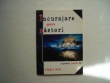 Incurajare pentru pastori si pentru familia lor - Viorel Iuga, 2005, Alta editura