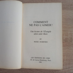 PETRU DUMITRIU- COMMENT NE PAS L'AIMER, prima editie, 1981 Franta
