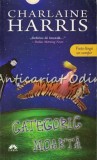 Cumpara ieftin Categoric Moarta - Charlaine Harris, Vol. VI, Leda, 2011, Roman