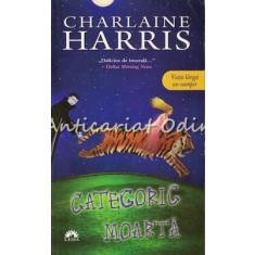 Categoric Moarta - Charlaine Harris