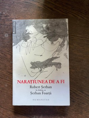 Robert Serban in dialog cu Serban Foarta - Naratiunea de a fi foto