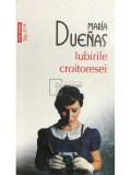 Maria Duenas - Iubirile croitoresei (Editia: 2013)