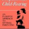 Compassionate Child-Rearing: An In-Depth Approach to Optimal Parenting