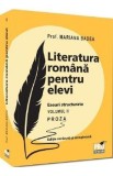 Literatura romana pentru elevi. Eseuri structurate. Vol.2: Proza - Mariana Badea