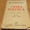 MIHAI EMINESCU - OPERA POLITICA - Volumul II 1880 - 1883 - I. Cretu - (editie ingrijite de:) - Editura Cugetarea, 1941, 596 p.