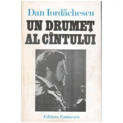 Dan Iordachescu - Un drumet al cantului - 101290 foto