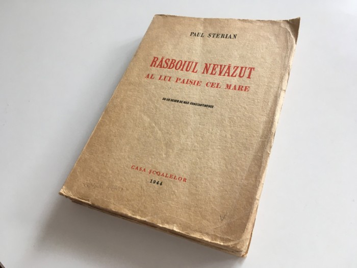 PAUL STERIAN, RASBOIUL NEVAZUT AL LUI PAISIE CEL MARE. CASA SCOALELOR 1944. CU UN DESEN DE MAC CONSTANTINESCU