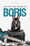 Boris - Paperback brosat - Valentina Negoiță - Herg Benet Publishers